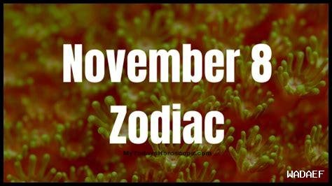 NOVEMBER 08 ZODIAC SIGN